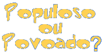 Povoado é um verbo, particípio de povoar; Canal Kids Cultura Geografia Gente No Mundo Populoso Ou Povoado