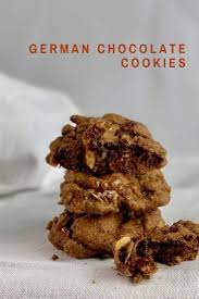 Chewy And Moist German Chocolate Cookies Recipe German Chocolate Cookies Sweet Recipes Desserts Dessert Recipes