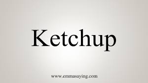 How To Pronounce Ketchup Youtube