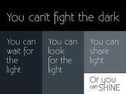 Image result for darkness to light quotes
