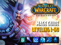 Classic Wow - Mage Guide Leveling (1-60) - Best Tips