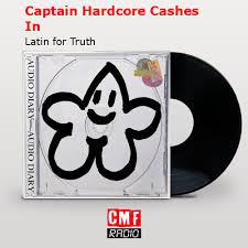 The story and meaning of the song 'Captain Hardcore Cashes In - Latin for  Truth '