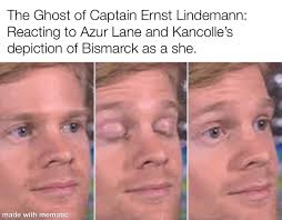 Bismarck is a she, sorry captain.