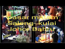 Pasar malam merupakan konsep pasar lokasi pasar malam sekitar johor bahru (jb) ikut hari. Pasar Malam Saleng Kulai Johor Bahru Youtube