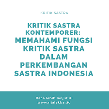 Maybe you would like to learn more about one of these? Kritik Sastra Kontemporer Memahami Fungsi Kritik Sastra Dalam Perkembangan Sastra Indonesia Rijal Akbar