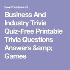 We've got 11 questions—how many will you get right? Business And Industry Trivia Quiz Free Printable Trivia Questions Answers Games Trivia Questions And Answers Trivia Quiz Pop Culture Quiz