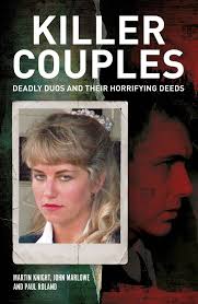 Killer Couples: Deadly Duos and Their... book by Paul Roland