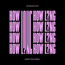 how long jerry folk remix single by charlie puth