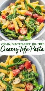 Creamy Tofu Pasta Vegan Gluten Free Oil Free Earth Of Maria Recipe Vegan Pasta Recipes Pasta Dishes Tofu Pasta
