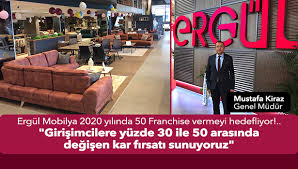 ergul mobilya 2020 yilinda 50 franchise vermeyi hedefliyor