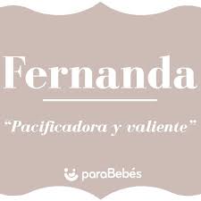 Significado Del Nombre Fernanda Origen Personalidad Santoral Popularidad