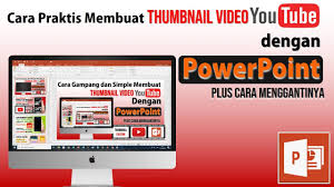 Cara Mudah Membuat Thumbnail Youtube Dengan Powerpoint Di 2020 Youtube Video Sign