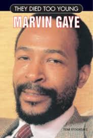 They Died Too Young: Marvin Gaye book by Tom Stockdale