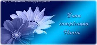 Tantissimi Auguri Di Buon Compleanno Ilaria Cartoline Di Auguri Con Nome Ilaria Cartolineconnomi Com Buon Compleanno Auguri Di Buon Compleanno Compleanno