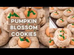 These Are The Most Adorable Fall Cookies Pumpkin Blossom Cookies A Spice Cookie With Pumpkin Spice Hershey S Kisses Tur Blossom Cookies Fall Cookies Cookies