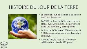 Effectivement, le 22 avril 2011 est une journée spéciale qui se voudrait écologique, une journée aujourd'hui, dans 184 pays plus de 500 millions de contributeur proposent des initiative dans le cadre du jour de la terre, afin de sauver notre « pauvre terre » on. Jour De La Terre Ppt Telecharger