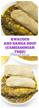 Kwacoco And Banga Soup Recipe Food African Food Recipes