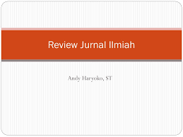 Sedangkan review jurnal memberi manfaat sebagai gambaran tentang nilai atau kualitas dari sebuah jurnal. Ppt Review Jurnal Ilmiah Powerpoint Presentation Free Download Id 4944853