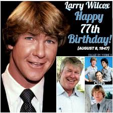🎂 Happy 78th Birthday to Larry Wilcox