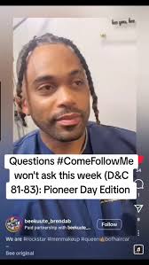 Questions #ComeFollowMe won't ask this week (D&C 81-83): Pioneer Day  Edition , Drop answers in comments 👇🏾👇🏾, #mormon #lds #christian  #theology