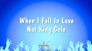 Image result for images When I Fall In Love Nat King Cole