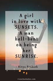 Here are some of the best quotes for beautiful, kind, funny, smart, strong, and independent girls. The Best Sunrise Quotes And Sunrise Captions To Shine On Instagram