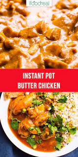 Instant Pot Butter Chicken Healthy Pressure Cooker Dinner Pot Recipes Healthy Instant Pot Recipes Chicken Indian Food Recipes