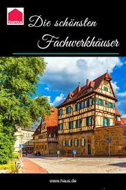 Die Schonsten Fachwerkauser Das Haus Fachwerkhauser Haus Fachwerk