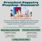 Preschool Puppetry Playshop-Dinosaurs!