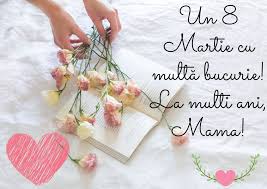 Pentru fiecare avem în inimile noastre câte o floare alături de o mică urare: Mesaje De 8 Martie Pentru Mama Cele Mai Frumoase UrÄƒri De Ziua Mamei Libertatea