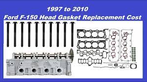 1997 To 2010 Ford F 150 F 250 And F 350 4 6 L And 5 4 L Head Gasket Replacement Cost Youtube