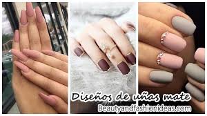 Ich lackiere mir dafür alle meine fingernägel mit einem nudefarbenen matten na. Los Mejores 38 Disenos De Unas Matte 2017 Archivos Beauty And Fashion Ideas Fashion Trends Latest Fashion Ideas And Style Tips