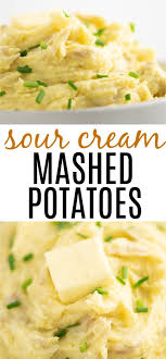 Mashed Potatoes With Sour Cream Sour Cream Mashed Potatoes Easy Potato Recipes Sour Cream Mashed