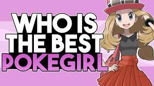 Who Is The Best PokeGirl? - YouTube