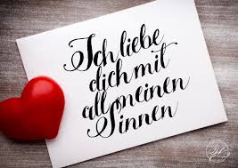 Ich Liebe Dich Mit All Meinen Sinnen I Love You With All My Sensen Calligraphy Kalligrafie By Elke Wunsch Www Kalligrafie Handlettering Kurs Handlettering