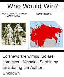 Who Would Win? FEW CZECHOSLOVAKIA N SOVIET RUSSIA LEGIONARIES ...