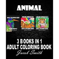Animal coloring books for adults: Buy Animal 3 Books In 1 This Animal Coloring Book For Adults Include 95 Unique Animal Designs With Birds Tigers Deer Birds Fish Lions Dogs And So Many More Paperback