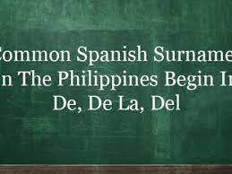 Most common native american surnames. Common Last Names Spanish Ph Last Names With De Dela Del