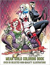 Poison ivy (toxicodendron radicans) and its cousins, poison oak and poison sumac, grow widely throughout north america. Mean Girls Coloring Book Harley Quinn Catwoman Poison Ivy Batgirl And More Over 50 Selected High Quality Illustrations Amazon De Komiks Star Superheroes Series Fremdsprachige Bucher