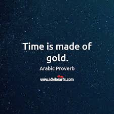 Time Is Made Of Gold Idlehearts