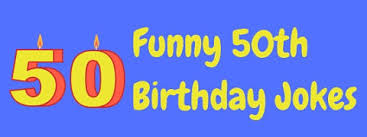 Jokes for 50th birthday can be used to roast your birthday guest of honor and create a hilarious party! Funny Turning 50 Jokes And Sayings Laffgaff