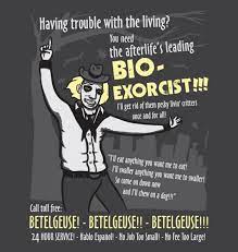 1 i don't want anything/anybody to eat, thanks. Geek Gear Beetlejuice Shirt Bio Exorcist