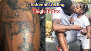 The two had their first child, a son named thiago in 2017. English Footballer Raheem Sterling Reveals Touching New Thigh Tattoo Of Him Kissing Young Son Thiago Youtube