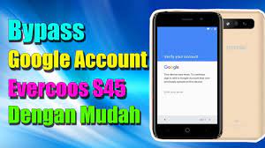 Bypass akun google frp evercoss m40a 2019. Cara Mudah Bypass Akun Google Evercoss S45 Youtube