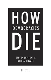 How Democracies Die