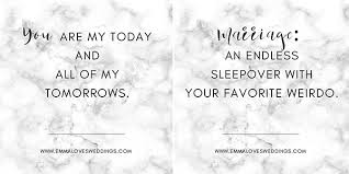 Enjoy our wedding quotes collection by famous authors and poets. 15 Short And Sweet Wedding Quotes For Your Big Day Emmalovesweddings