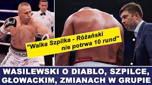 Panowie nie gryźli się w język. Walka Szpilka Rozanski Nie Potrwa 10 Rund Wasilewski Youtube