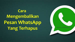 Cara mengembalikan video yang terhapus di wa. Cara Mengembalikan Pesan Whatsapp Yang Terhapus Cindenian