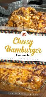 Cheesy Hamburger Casserole Recipe Hamburger Casserole Beef Recipes Meat Recipes