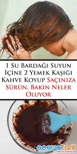 Suya Kahve Koyup Saciniza Surun Dogal Sac Bakimi Sac Sac Maskeleri